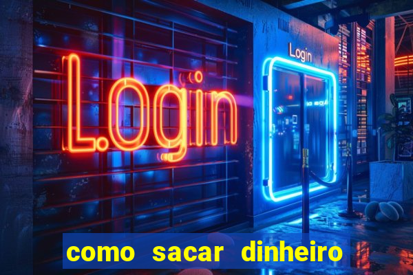 como sacar dinheiro de plataforma demo